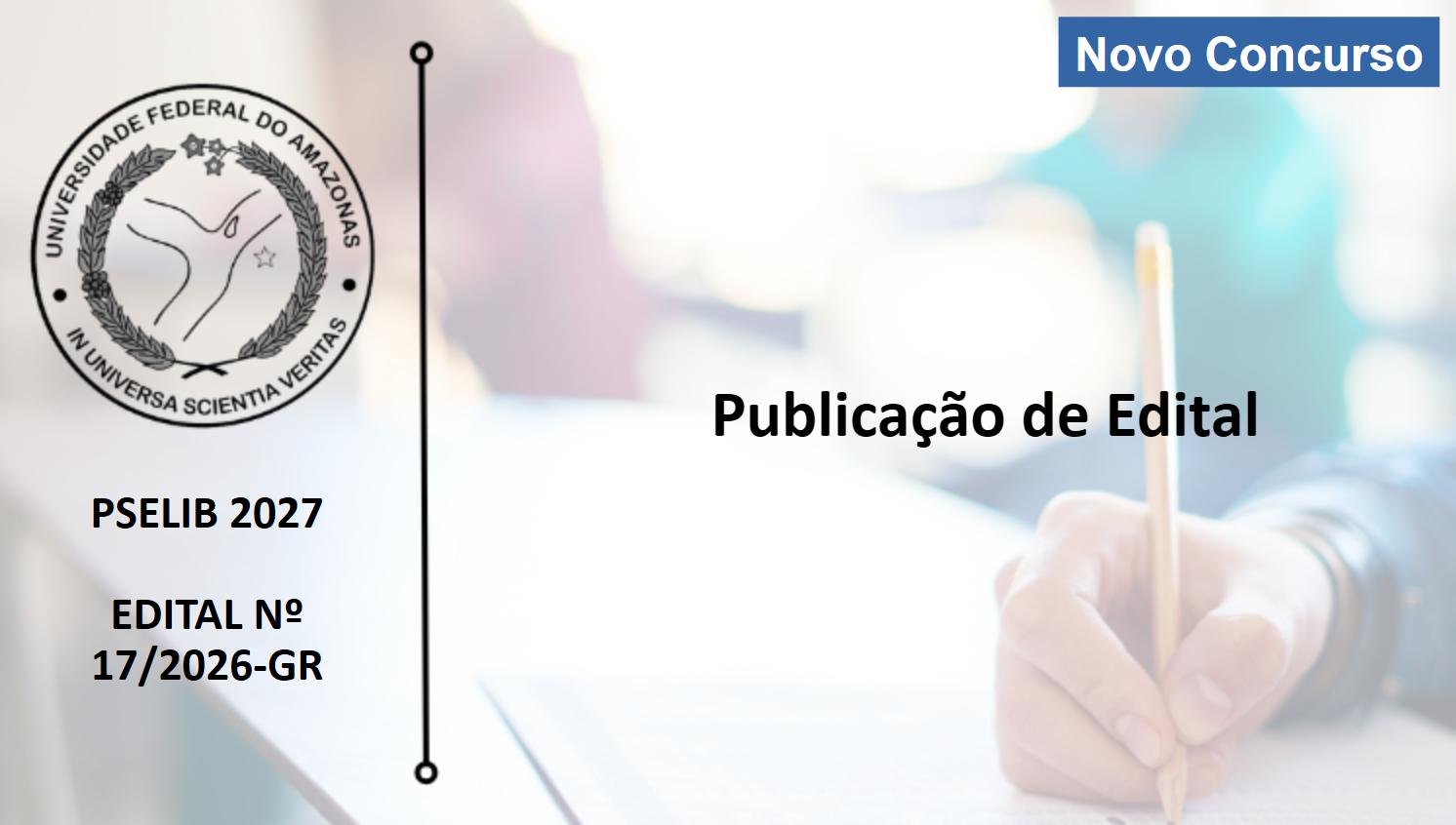 Edital 17/2026 - PSELIB 2027